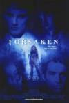 Get and dwnload thriller-genre muvy «The Forsaken» at a cheep price on a fast speed. Put your review on «The Forsaken» movie or read amazing reviews of another buddies.