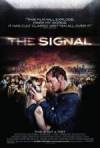 Get and dwnload sci-fi-genre muvy «The Signal» at a little price on a high speed. Leave some review on «The Signal» movie or read picturesque reviews of another fellows.