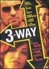 Buy and dwnload crime genre muvy «Three Way» at a tiny price on a fast speed. Put some review about «Three Way» movie or read fine reviews of another men.