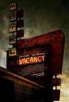 Buy and dwnload horror-genre muvi trailer «Vacancy» at a tiny price on a best speed. Place interesting review about «Vacancy» movie or find some thrilling reviews of another fellows.