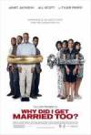 Purchase and daunload comedy theme movy «Why Did I Get Married Too?» at a small price on a super high speed. Place interesting review about «Why Did I Get Married Too?» movie or read picturesque reviews of another buddies.